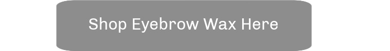 Shop eyebrow wax here